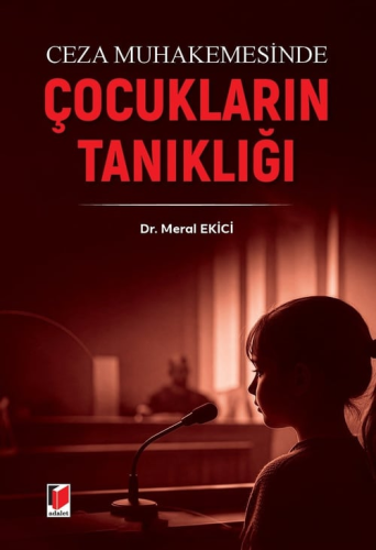 Ceza Muhakemesinde Çocukların Tanıklığı