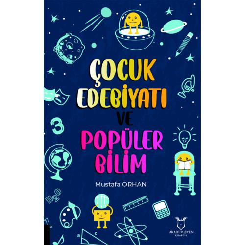 Çocuk Edebiyatı ve Popüler Bilim Mustafa Orhan