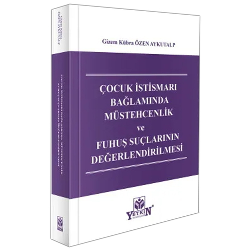 Çocuk İstismarı Bağlamında Müstehcenlik ve Fuhuş Suçlarının Değerlendirilmesi