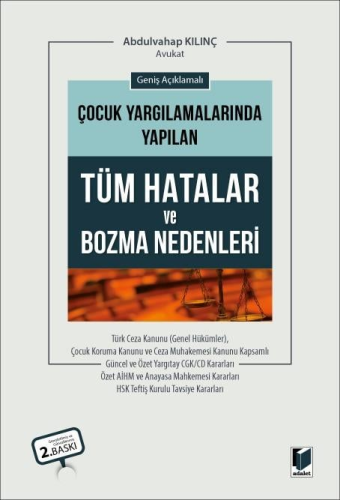 Çocuk Yargılamalarında Yapılan Tüm Hatalar ve Bozma Nedenleri