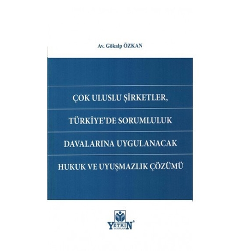 Çok Uluslu Şirketler, Türkiye'de Sorumluluk Davalarına Uygulanacak Hukuk ve Uyuşmazlık Çözümü