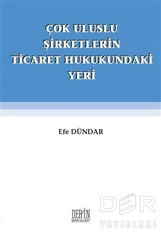 Çok Uluslu Şirketlerin Ticaret Hukukundaki Yeri