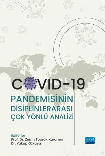 Covid-19 Pandemisinin Disiplinlerarası Çok Yönlü Analizi Zerrin Toprak
