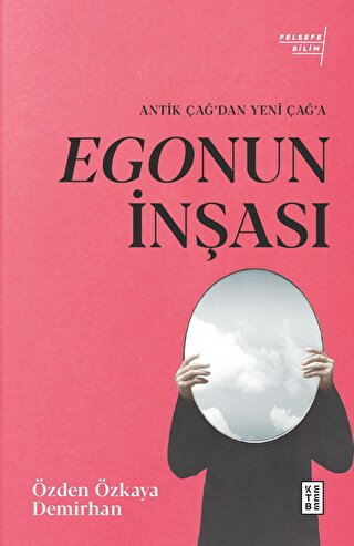 Egonun İnşası Özden Özkaya Demirhan