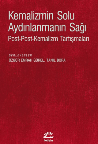 Türkiye Siyaseti ve Politikası - Kemalizmin Solu Aydınlanmanın Sağı - 