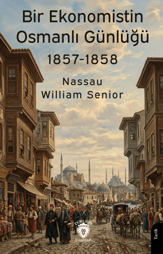 Araştırma İnceleme - Bir Ekonomistin Osmanlı Günlüğü 1857-1858 - Nassa