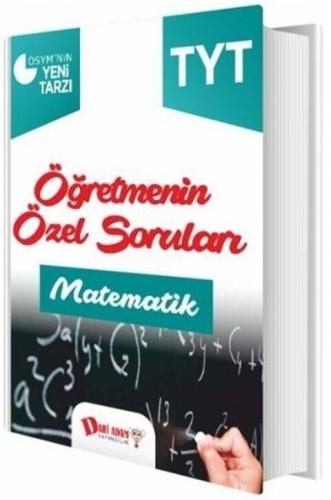Dahi Adam Yayınları TYT Matematik Öğretmenin Özel Soruları Soru Bankası
