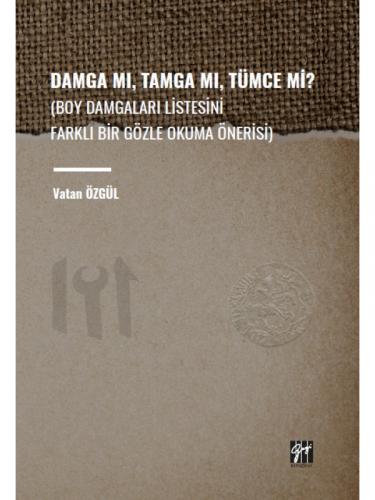 Damga Mı, Tamga Mı, Tümce Mi?