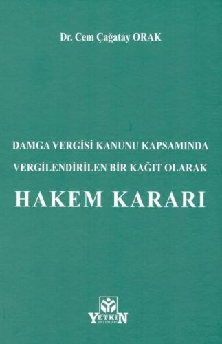 Damga Vergisi Kanunu Kapsamında Vergilendirilen Bir Kağıt Olarak Hakem Kararı