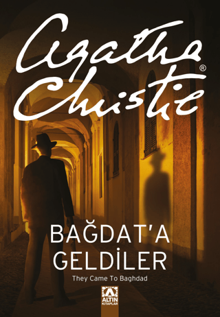 Roman - Bağdat’a Geldiler - Agatha Christie - Altın Kitaplar