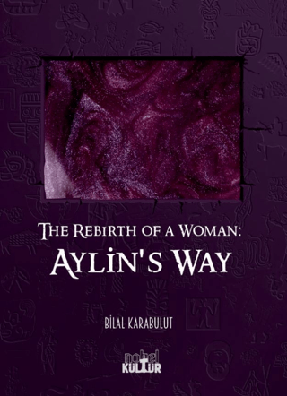 The Rebirth of a Woman - AYLIN'S WAY