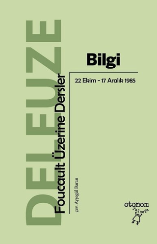 Felsefe Kitapları, - Otonom Yayıncılık - Bilgi Foucault Üzerine Dersle