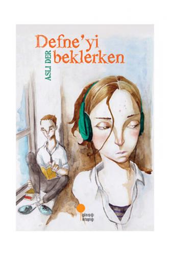 Defne’yi Beklerken Aslı Der