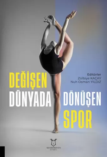 Değişen Dünyada Dönüşen Spor Zülbiye Kaçay
