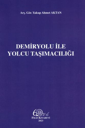 Demiryolu İle Yolcu Taşımacılığı