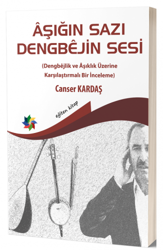 Aşığın Sazı Dengbejin Sesi