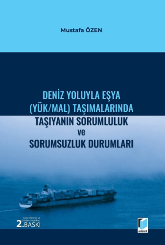 Hukuk Kitapları, - Adalet Yayınevi - Deniz Yoluyla Eşya (Yük/Mal) Taşı