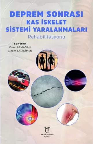 Deprem Sonrası Kas İskelet Sistemi Yaralanmaları Rehabilitasyonu