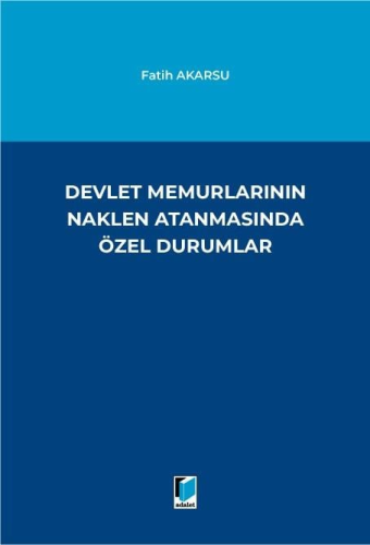 Devlet Memurlarının Naklen Atanmasında Özel Durumlar