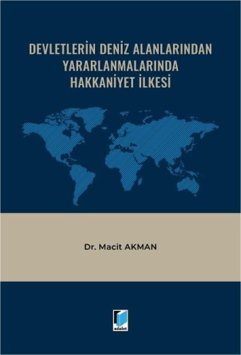 Devletlerin Deniz Alanlarından Yararlanmalarında Hakkaniyet İlkesi