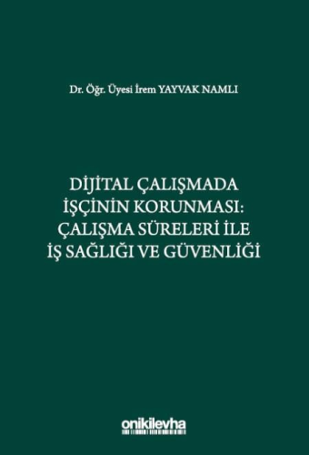 Dijital Çalışmada İşçinin Korunması