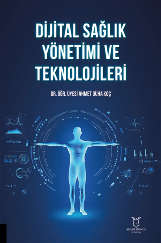 Dijital Sağlık Yönetimi ve Teknolojileri