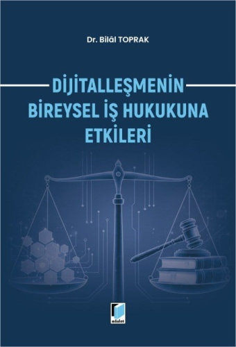 - Adalet Yayınevi - Dijitalleşmenin Bireysel İş Hukukuna Etkileri