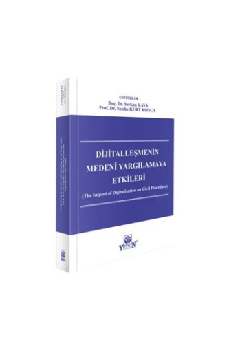 Dijitalleşmenin Medenî Yargılamaya Etkileri
