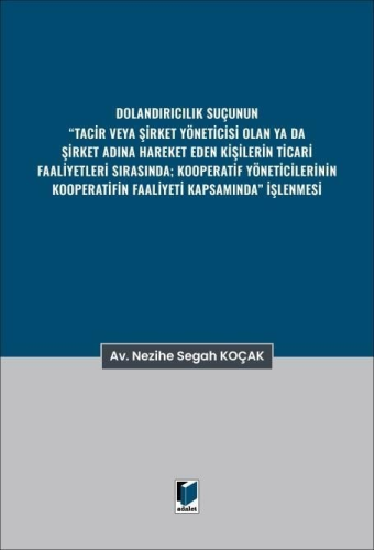 - Adalet Yayınevi - Dolandırıcılık Suçunun “Tacir veya Şirket Yönetici