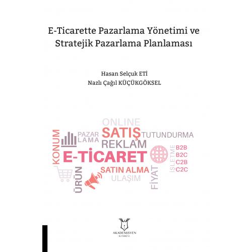 E-Ticaret Firmalarında Pazarlama Yönetimi ve Stratejik Pazarlama Planlaması