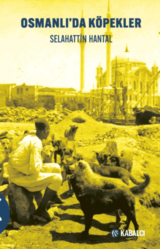 - Kabalcı Yayınları - Osmanlı’da Köpekler