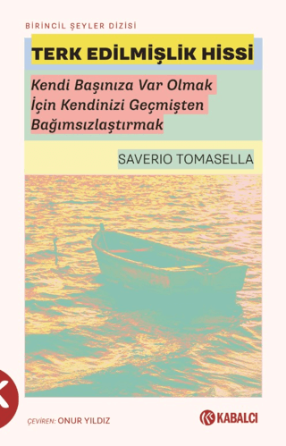 - Terk Edilmişlik Hissi - Saverio Tomasella - Kabalcı Yayınları