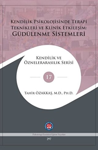 Kendilik Psikolojisinde Terapi Teknikleri Ve Klinik Etkileşim