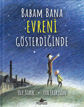 Babam Bana Evreni Gösterdiğinde