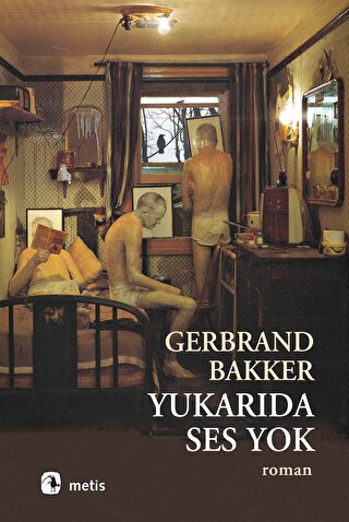 Yukarıda Ses Yok Gerbrand Bakker