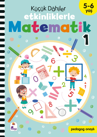 Küçük Dahiler – Etkinliklerle Matematik 1. Kitap (5-6 Yaş ) Kolektif