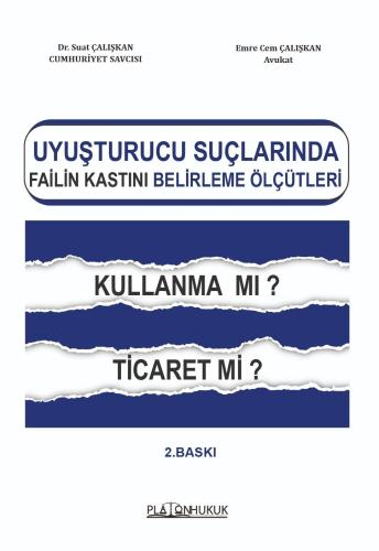 Hukuk Kitapları, - Platon Hukuk - Uyuşturucu Ticareti Suçunda Failin K