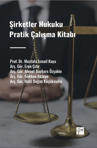 Şirketler Hukuku Pratik Çalışma Kitabı Mustafa İsmail Kaya