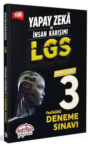 Editör Yayınları Yapay Zeka ve İnsan Karışımı LGS Tamamı Çözümlü 3 Fas