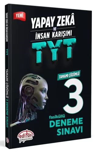 Editör Yayınları Yapay Zeka ve İnsan Karışımı TYT Tamamı Çözümlü 3 Fas