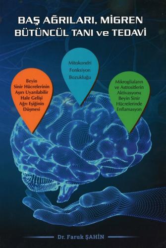 Baş, Ağrıları, Migren Bütüncül Tanı ve Tedavi Faruk Şahin