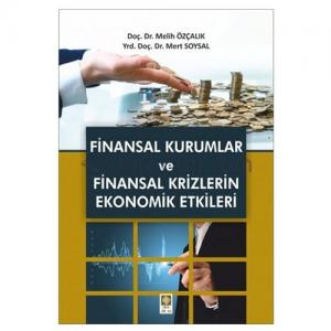 Finansal Kurumlar ve Finansal Krizlerin Ekonomik Etkileri