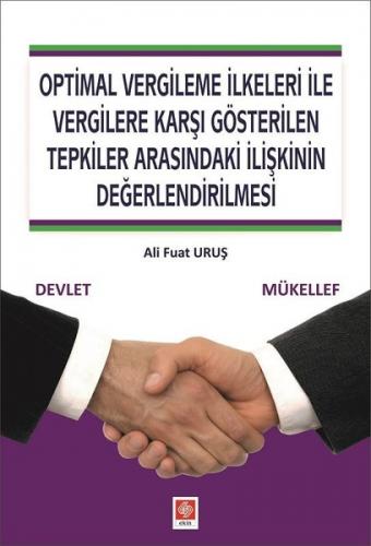 Optimal Vergileme İlkeleri İle Vergilere Karşı Gösterilen Tepkiler Arasındaki İlişkinin Değerlendirilmesi