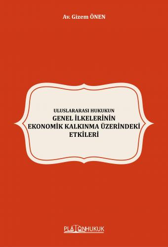 Uluslararası Hukukun Genel İlkelerinin Ekonomik Kalkınma Üzerindeki Et