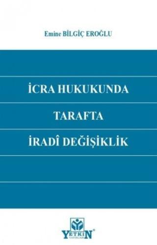 İcra Hukukunda Tarafta İradi Değişiklik