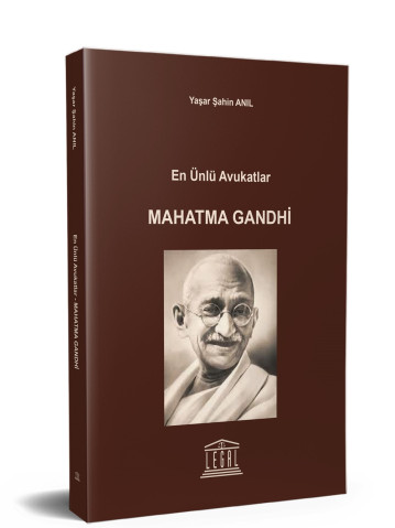 Genel Konular, - Legal Yayıncılık - En Ünlü Avukatlar - Mahatma Gandhi