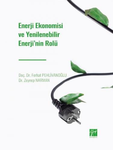 Enerji Ekonomisi ve Yenilenebilir Enerji'nin Rolü Ferhat Pehlivanoğlu
