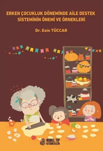 Erken Çocukluk Döneminde Aile Destek Sisteminin Önemi ve Örnekleri