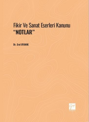 Fikir ve Sanat Eserleri Kanunu ''NOTLAR''