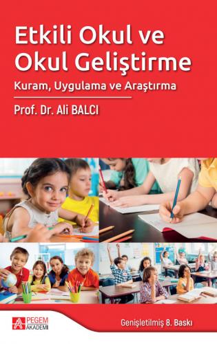 Eğitim Bilimleri,Eğitim Yönetimi, - Pegem Akademi - Etkili Okul ve Oku